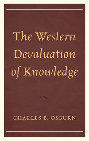 The Western Devaluation of Knowledge