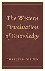 The Western Devaluation of Knowledge