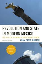 Revolution and State in Modern Mexico