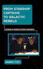 From Starship Captains to Galactic Rebels