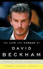 The Life and Career of David Beckham
