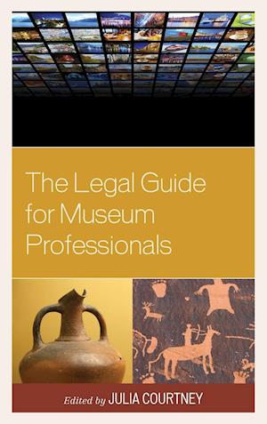 The Legal Guide for Museum Professionals