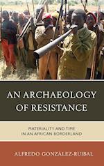 An Archaeology of Resistance