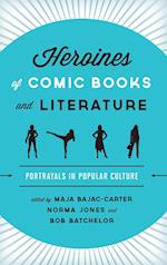 Heroines of Comic Books and Literature