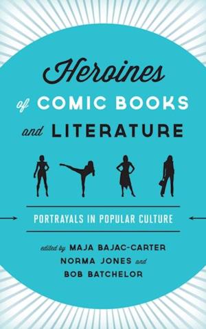 Heroines of Comic Books and Literature