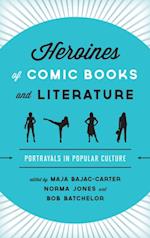 Heroines of Comic Books and Literature