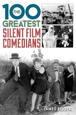 The 100 Greatest Silent Film Comedians