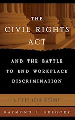 The Civil Rights ACT and the Battle to End Workplace Discrimination