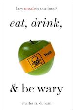 Eat, Drink, and Be Wary