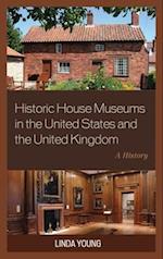 Historic House Museums in the United States and the United Kingdom