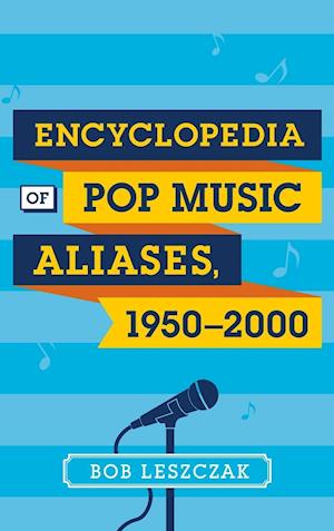 Encyclopedia of Pop Music Aliases, 1950-2000