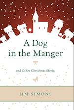 A Dog in the Manger and Other Christmas Stories