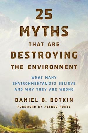 25 Myths That Are Destroying the Environment