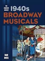 Complete Book of 1940s Broadway Musicals