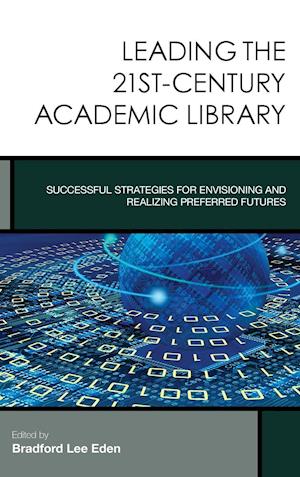 Leading the 21st-Century Academic Library