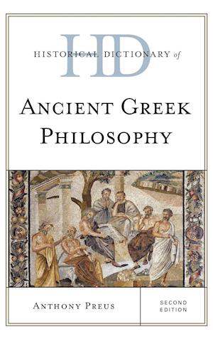 Historical Dictionary of Ancient Greek Philosophy