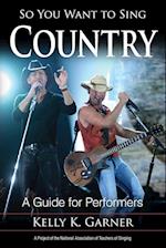So You Want to Sing Country