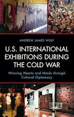 U.S. International Exhibitions During the Cold War