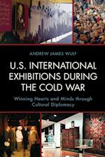U.S. International Exhibitions during the Cold War