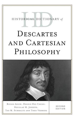 Historical Dictionary of Descartes and Cartesian Philosophy