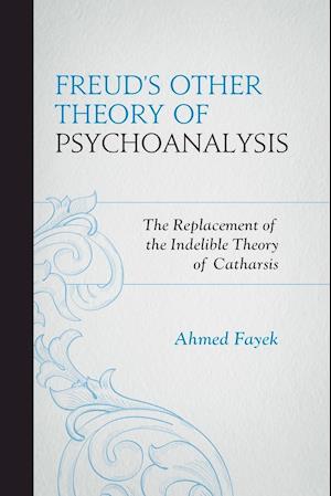 Freud's Other Theory of Psychoanalysis