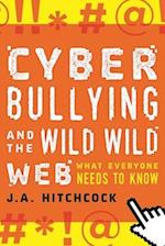 Cyberbullying and the Wild, Wild Web