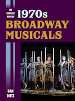 The Complete Book of 1970s Broadway Musicals
