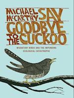 Say Goodbye to the Cuckoo