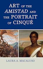 Art of the Amistad and the Portrait of Cinque