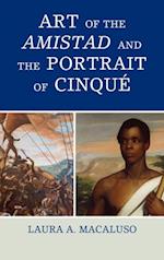 Art of the Amistad and The Portrait of Cinque