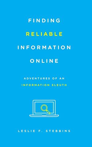 Finding Reliable Information Online