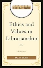 Ethics and Values in Librarianship