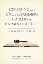 Exploring and Understanding Careers in Criminal Justice