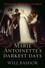 Marie Antoinette's Darkest Days