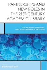 Partnerships and New Roles in the 21st-Century Academic Library