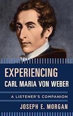 Experiencing Carl Maria von Weber