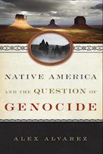 Native America and the Question of Genocide