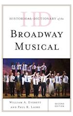 Historical Dictionary of the Broadway Musical