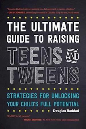 Ultimate Guide to Raising Teens and Tweens
