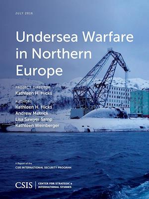 Undersea Warfare in Northern Europe