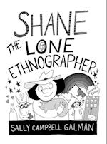 Shane, the Lone Ethnographer