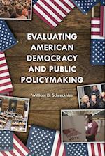 Evaluating American Democracy and Public Policymaking