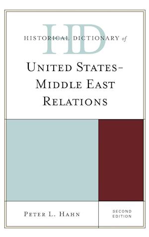 Historical Dictionary of United States-Middle East Relations