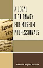 Legal Dictionary for Museum Professionals