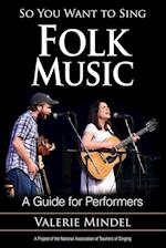 So You Want to Sing Folk Music