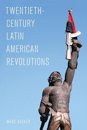 Twentieth-Century Latin American Revolutions