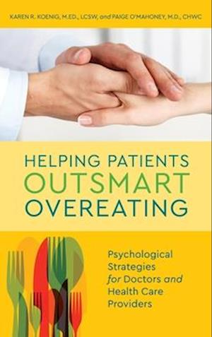 Helping Patients Outsmart Overeating