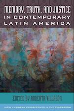 Memory, Truth, and Justice in Contemporary Latin America