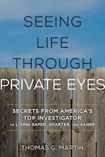 Seeing Life through Private Eyes