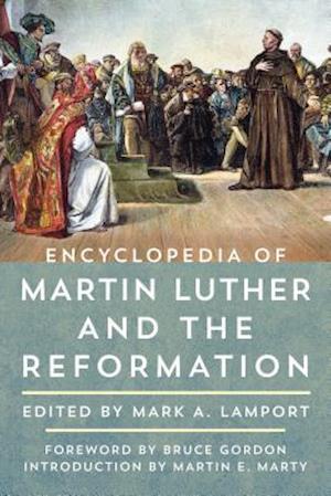 Encyclopedia of Martin Luther and the Reformation